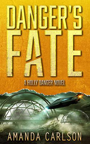 Danger's Fate (Holly Danger #6)