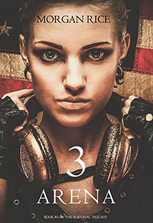 Arena 3 (The Survival Trilogy #3)