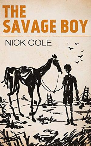 The Savage Boy by Nick Cole