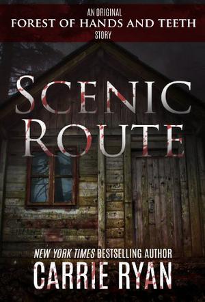 Scenic Route (The Forest of Hands and Teeth #0.3)