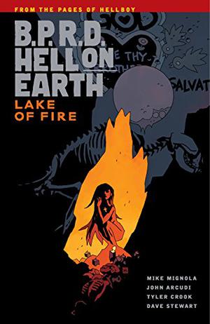 B.P.R.D. Hell on Earth, Vol. 8: Lake of Fire (B.P.R.D. Hell on Earth #8)