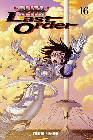 Battle Angel Alita - Last Order, Vol. 16 (Battle Angel Alita: Last Order #16)