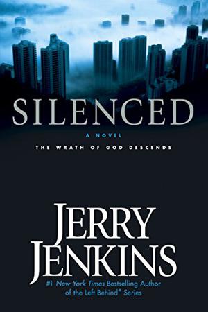 Silenced: The Wrath of God Descends by Jerry B. Jenkins