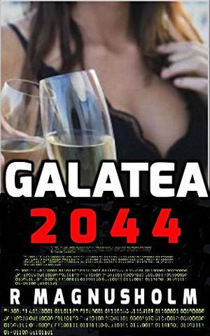 Galatea 2044 by R. Magnusholm