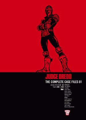 Judge Dredd: The Complete Case Files 01 by John Wagner, Peter Harris, Kelvin Gosnell, Malcolm Shaw, Charles Herring, Gerry Finley-Day, Pat Mills, Robert Flynn