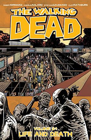 Life and Death (The Walking Dead #24)