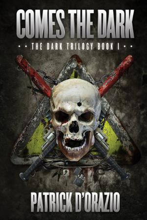 Comes the Dark by Patrick D'Orazio