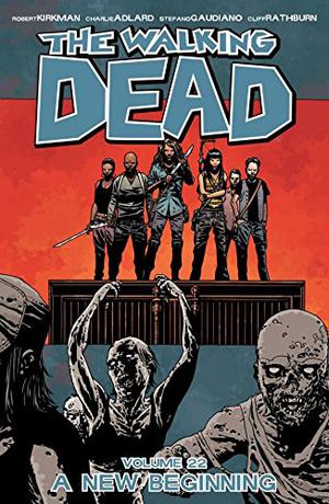 A New Beginning (The Walking Dead #22)