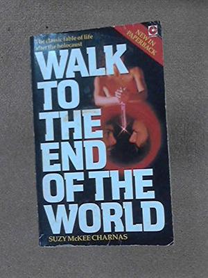 Walk to the End of the World by Suzy McKee Charnas