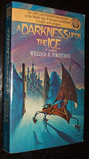 A Darkness Upon the Ice by William R. Forstchen