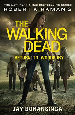Return to Woodbury (The Walking Dead: Novels #8)