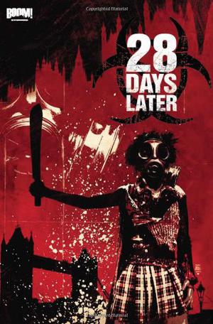 28 Days Later, Vol. 2: Bend in the Road by Michael Alan Nelson