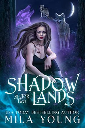 Shadowlands Sector, Two by Mila Young