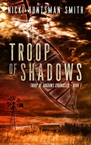 Troop of Shadows by Nicki Huntsman Smith