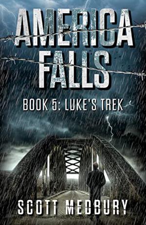 Luke's Trek: Adapt, Fight... Survive (America Falls #5)