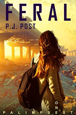 Feral by P.J. Post