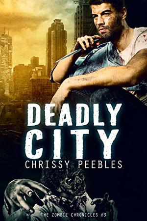 Deadly City by Chrissy Peebles