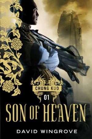 Son of Heaven (Chung Kuo Recast #1)