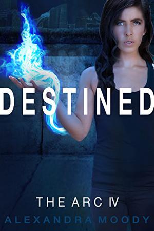 Destined (The ARC #4)