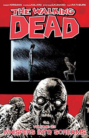 Whispers Into Screams (The Walking Dead #23)