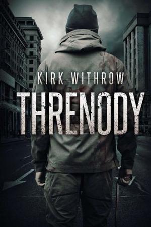 Threnody by Kirk Withrow
