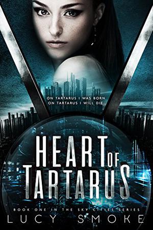 Heart of Tartarus (Sky Cities #1)