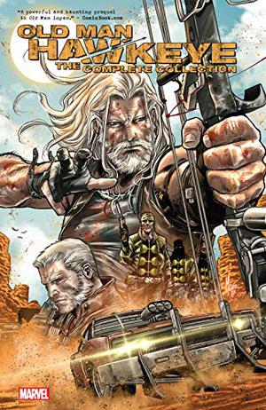 Old Man Hawkeye: The Complete Collection (Old Man Hawkeye (Collected Editions) #1-2)