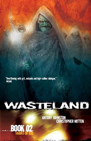 Wasteland Book 2: Shades of God (Wasteland single issues #8-13)