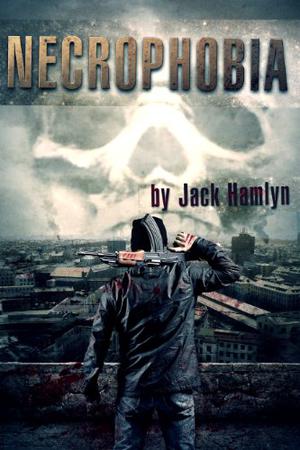 Necrophobia by Jack Hamlyn