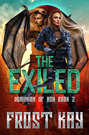 The Exiled (Dominion of Ash #2)