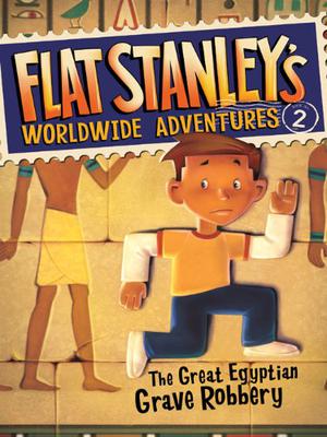 The Great Egyptian Grave Robbery (Flat Stanley's Worldwide Adventures #2)