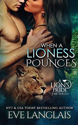 When a Lioness Pounces (A Lion's Pride #6)
