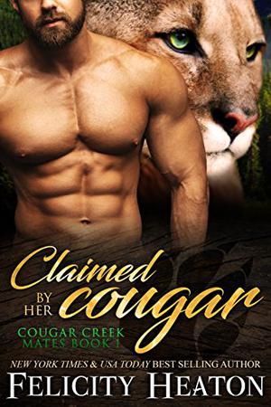 Claimed by her Cougar (Cougar Creek Mates #1)