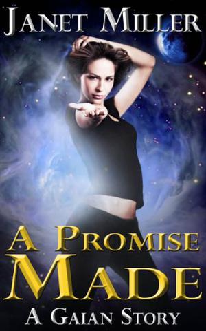 A Promise Made (Gaian Stories #1.5)
