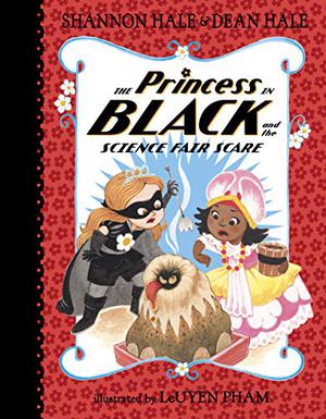 The Princess in Black and the Science Fair Scare (The Princess in Black #6)