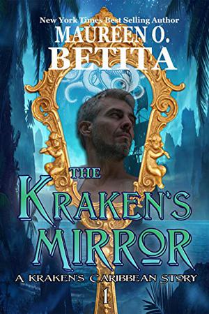 The Kraken's Mirror (The Kraken's Caribbean #1)