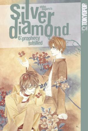 Silver Diamond, Volume 6: Prophecy Fulfilled (Silver Diamond #6)