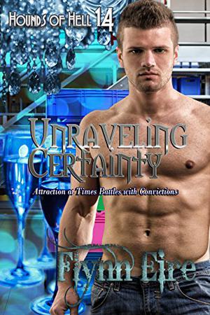 Unraveling Certainty (Hounds of Hell #14)