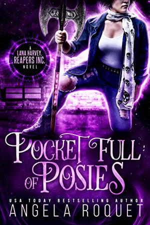 Pocket Full of Posies (Lana Harvey, Reapers Inc. #2)