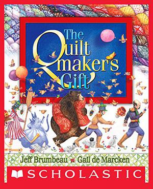 The Quiltmaker's Gift by Jeff Brumbeau