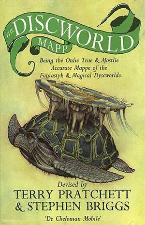 The Discworld Mapp: Being the Onlie True and Mostlie Accurate Mappe of the Fantastyk and Magical Dyscworlde by Terry Pratchett