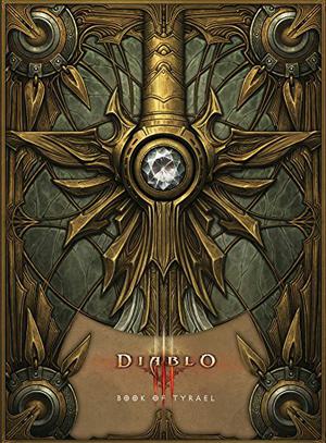 Diablo III: Book of Tyrael (Diablo III #4)