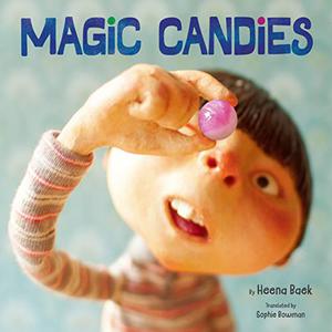 Magic Candies by Heena Baek, Anna Duesa