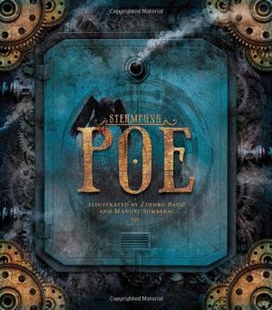 Steampunk: Poe by Edgar Allan Poe
