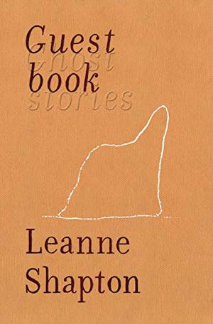 Guestbook: Ghost Stories by Leanne Shapton