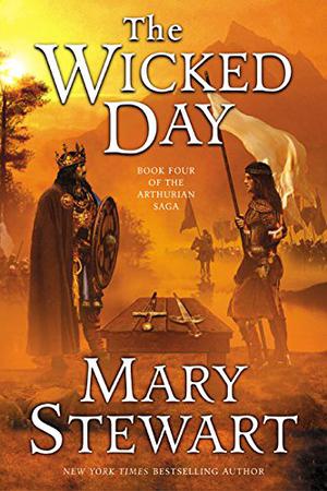 The Wicked Day (Arthurian Saga #4)