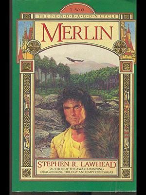 Taliesin / Merlin / Arthur by Stephen R. Lawhead