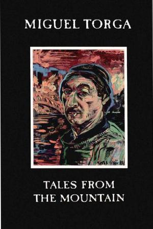 Tales From The Mountain by Miguel Torga