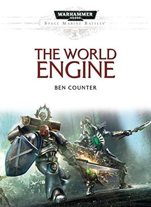 The World Engine (Space Marine Battles #15)