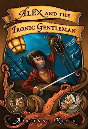 Alex and the Ironic Gentleman (Alex and the Ironic Gentleman #1)